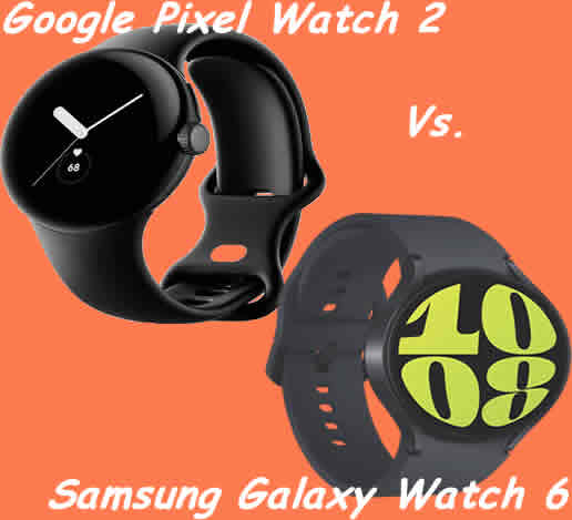 Comparison: Samsung Galaxy Watch 6 vs. Google Pixel Watch 2